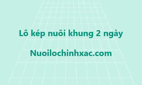 Lô kép nuôi khung 2 ngày