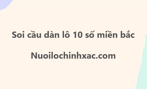 Soi cầu dàn lô 10 số