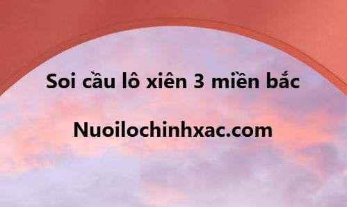 Soi cầu lô xiên 3