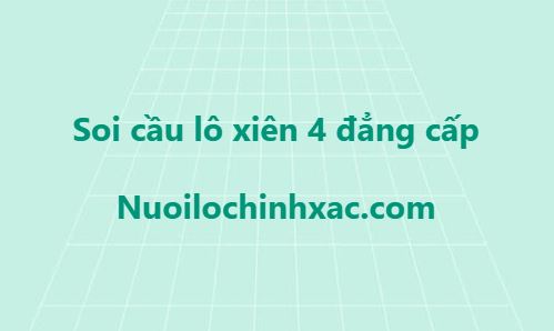Soi cầu lô xiên 4